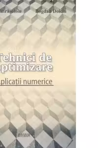 Tehnici de optimizare. Aplicatii numerice