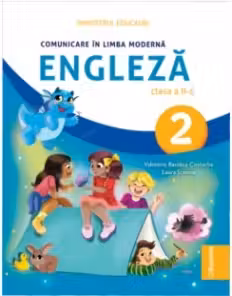 Comunicare in Limba Moderna Engleza. Manual pentru clasa a 2-a