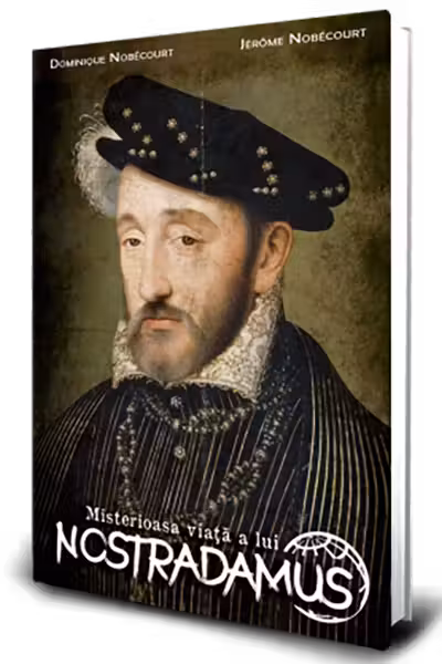 Misterioasa viata a lui Nostradamus