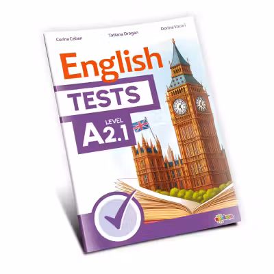 English Tests. Level A2.1 - clasa a 5-a
