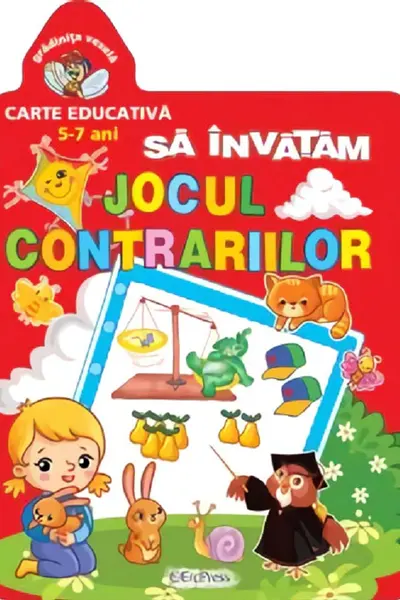 Grădinița veselă: Să învățăm jocul contrariilor