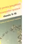 Ghid pentru pregatirea concursurilor scolare clasele V-VI - Limba si literatura romana