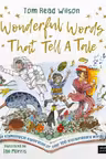 Wonderful Words That Tell a Tale : An etymological exploration of over 100 everyday words