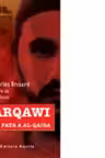 Zarqawi, noua fata a Al-Qaida - Jean Charles-Brisard, Damien Martinez, Ed. Aquila
