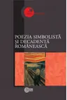 Cimpul de lectura. Poezia simbolista si decadenta romaneasca.