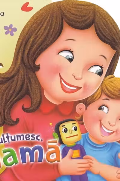 Multumesc, mama!