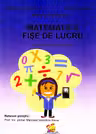 Matematica. Fise de lucru pentru clasa a III-a