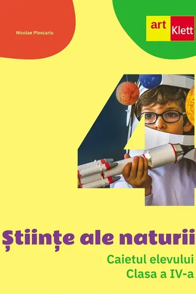Stiinte ale naturii - Clasa 4 - Caietul elevului