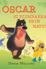 OSCAR SI PLIMBAREA PRIN NATURA.