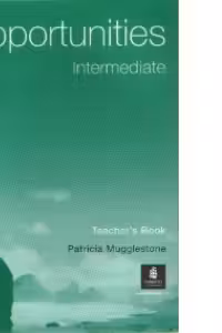 Opportunities : Intermediate (Teacher s Book)