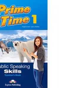 Curs limba engleza Prime time 1 Public speaking skills Manualul profesorului