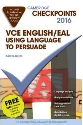 Cambridge Checkpoints VCE English/EAL Using Language to Persuade 2016 and Quiz Me More