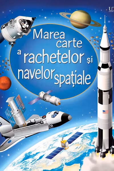 Marea carte a rachetelor si navelor spatiale (Usborne)