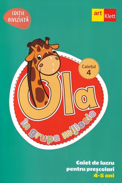 Ola in grupa mijlocie 4-5 ani: Caiet de lucru pentru prescolari. Caietul 4
