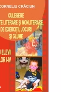 Culegere de texte literare si nonliterare, de exercitii, jocuri si glume