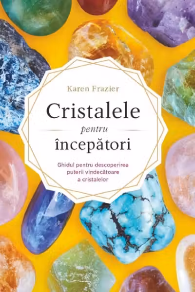 Cristalele pentru incepatori