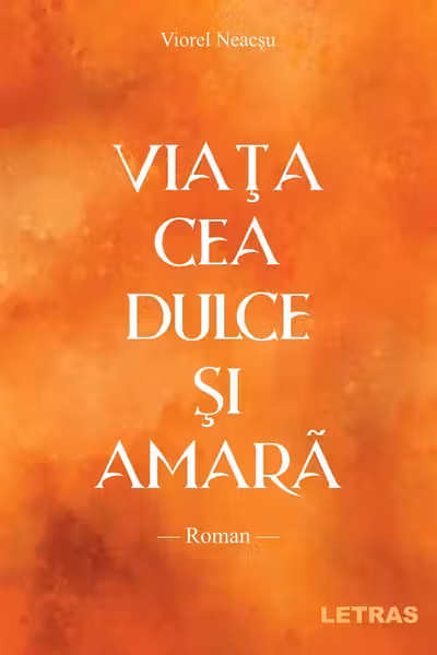 Viata cea dulce si amara