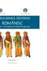 Monahismul Ortodox Romanesc. Istorie, contributii si repertorizare. Volumul 1