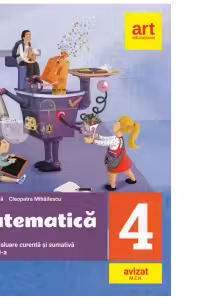 Matematica si explorarea mediului. Fise integrate de evaluare curenta si sumativa. Clasa a IV-a. Partea II-a