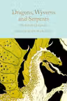 Dragons, Wyverns and Serpents: Myths and Legends