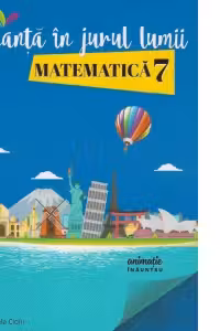 Vacanta in jurul lumii. Matematica clasa a VII-a