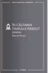 MARI CLASICI AI LITERATURII. In cautarea timpului pierdut. Swann.