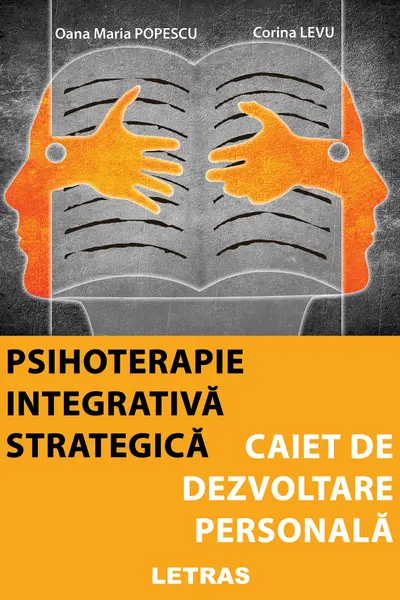 Psihoterapie integrativa strategica. Caiet de dezvoltare personala