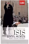 ISIS. Jocul morţii