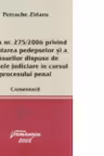 Legea numarul 275/2006 privind executarea pedepselor si a masurilor dispuse de organele judiciare in cursul procesului penal. Comentarii