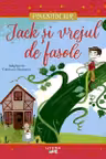 Jack și vrejul de fasole. Povești de aur