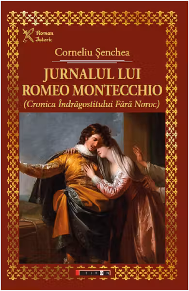 Jurnalul lui Romeo Montecchio (Cronica indragostitului fara noroc)