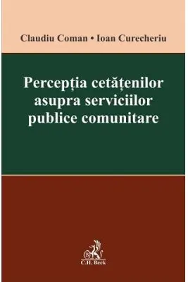 Perceptia cetatenilor asupra serviciilor publice comunitare
