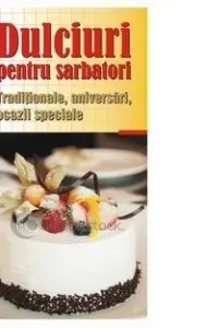 Dulciuri pentru sarbatori