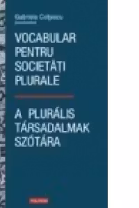 Vocabular pentru societati plurale / A pluralis tarsadalmak szotara