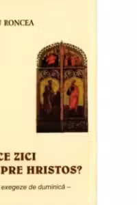 Tu ce zici despre Hristos?