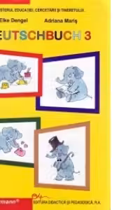 DEUTSCHBUCH 3 Manual de limba germana pentru clasa a 3-a. Liimba materna