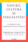 NATURA CULTURA SI INEGALITATI. O perspectiva comparativa si istorica.