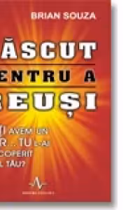 NASCUT PENTRU A REUSI