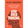 Stop Overthinking