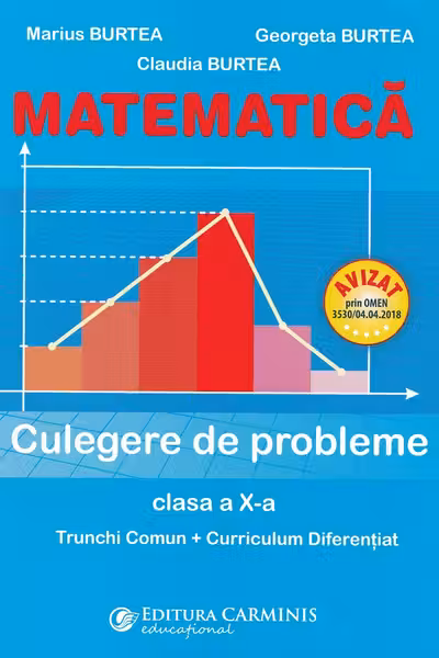 Matematică - Clasa 10 - Culegere de probleme Trunchi Comun + Curriculum Diferențiat