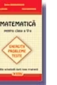 Matematica pentru clasa a V-a. Exercitii, probleme, teste