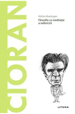 Descopera filosofia. CIORAN