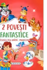 2 Povesti fantastice:Ratusca cea urata/Pinocchio