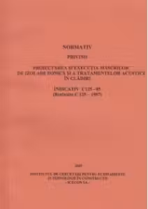 Normativ privind proiectarea si executia masurilor de izolare fonica si a tratamentelor acustice in cladiri
