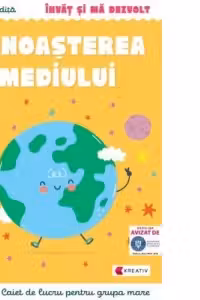 Invat si ma dezvolt. Cunoasterea mediului. Caiet de lucru pentru grupa mare