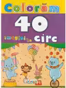 Coloram 40 imagini la circ