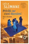 Priviti-ne cum dansam!