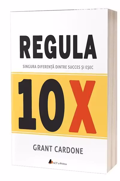 Regula 10X: Singura diferenta dintre succes si esec