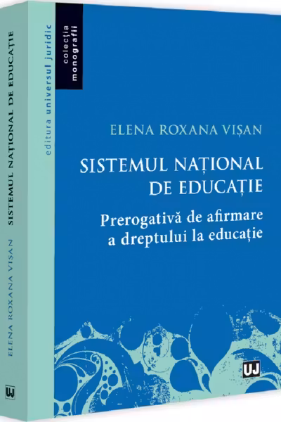 Sistemul national de educatie - prerogativa de afirmare a dreptului la educatie