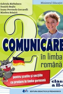 Comunicare in limba romana pentru scolile si sectiile cu predare in limba germana. Manual pentru clasa a 2-a